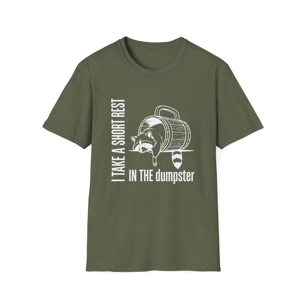 Short Rest in the Dumpster T-shirt