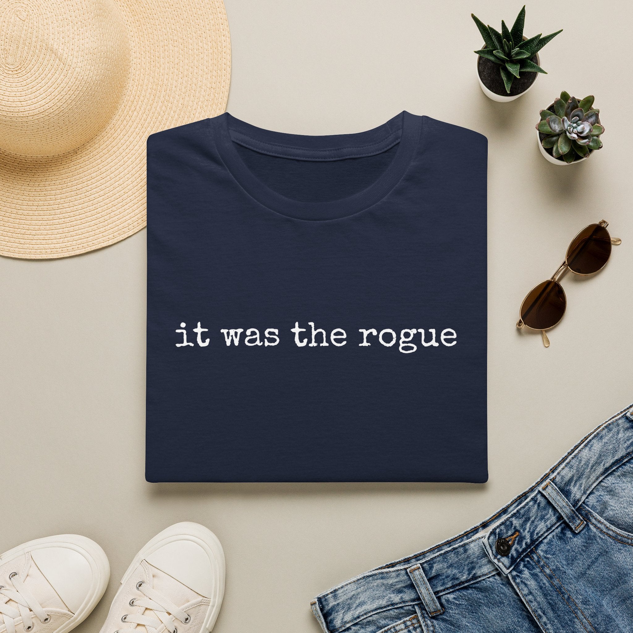 It Was the Rogue T-Shirt