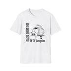 Short Rest in the Dumpster T-shirt