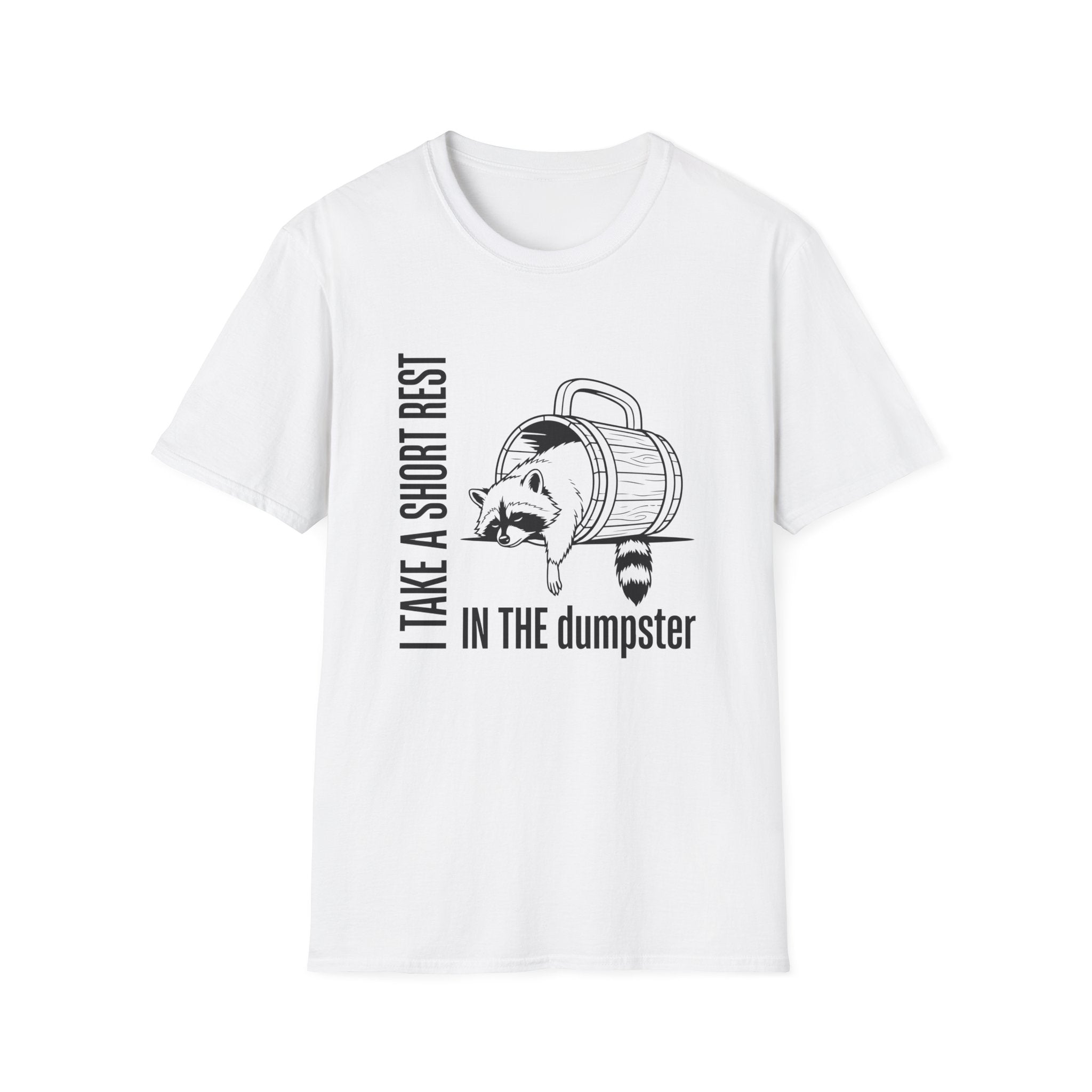 Short Rest in the Dumpster T-shirt