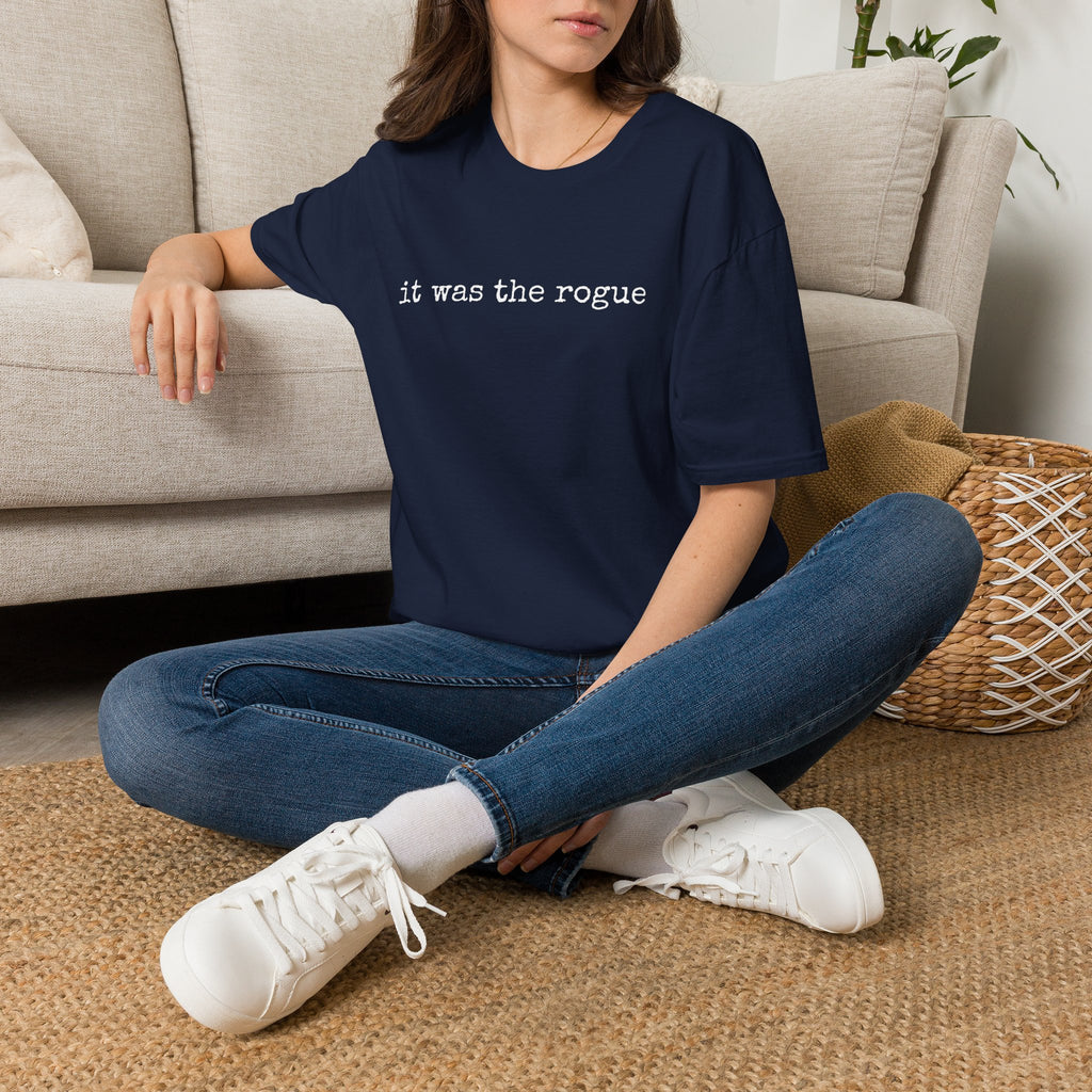 It Was the Rogue T-Shirt