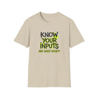 Know Your Inputs T-Shirt