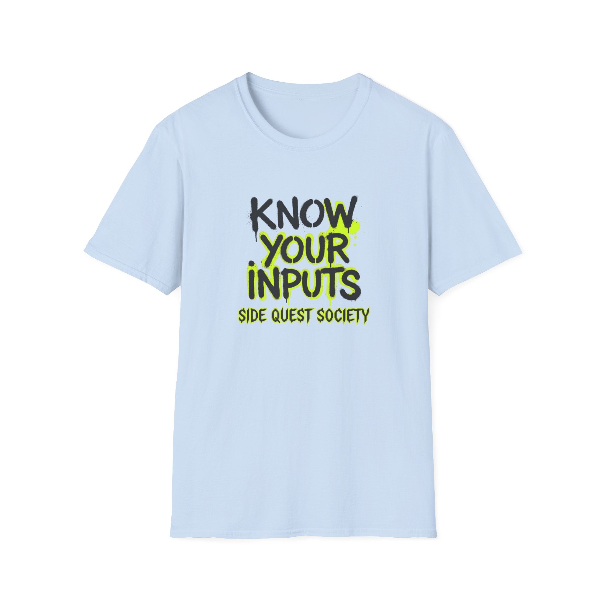 Know Your Inputs T-Shirt