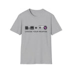 Choose Your Weapon T-Shirt