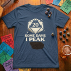 Some Days I Peak T‑Shirt