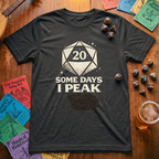 Some Days I Peak T‑Shirt