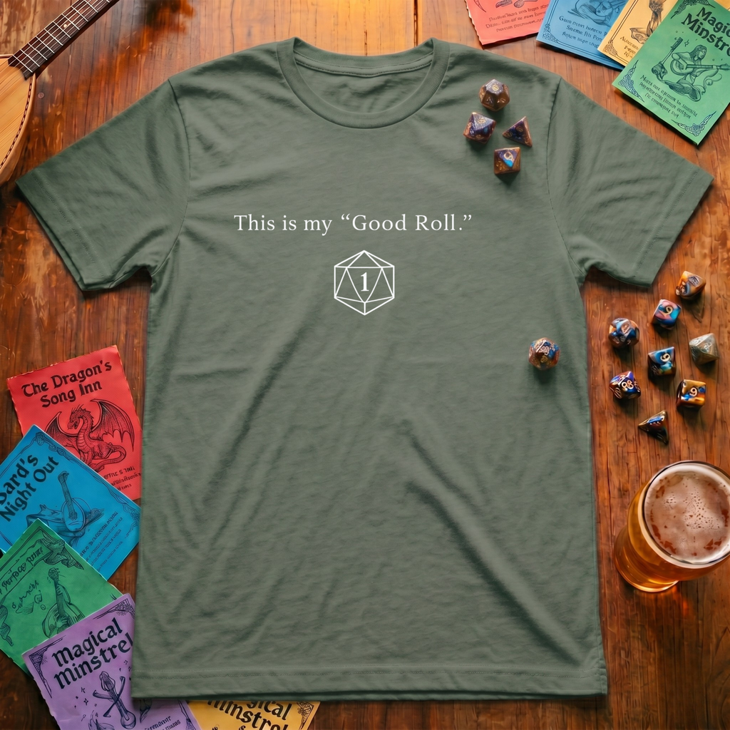 This Is My Good Roll T-Shirt