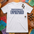 Unprepared T-Shirt