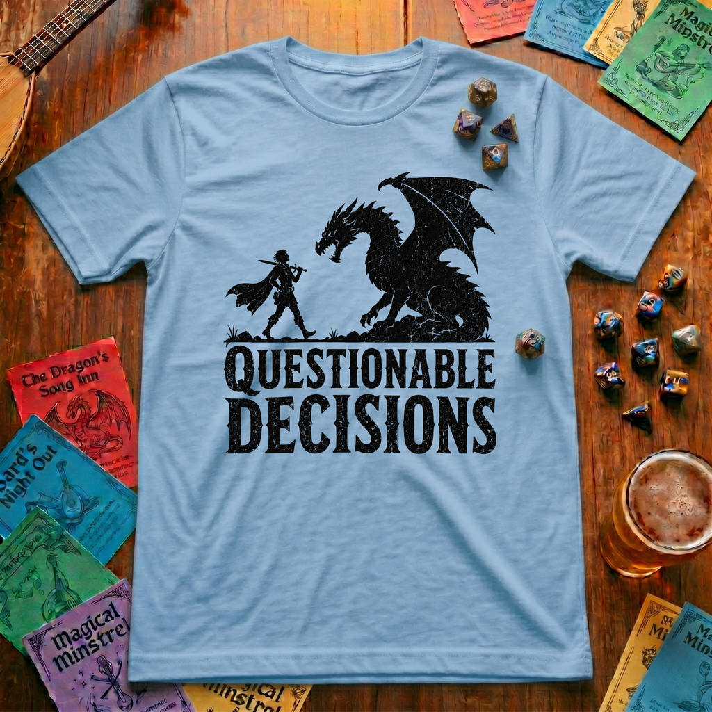 Questionable Decisions T-Shirt