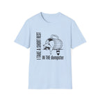 Short Rest in the Dumpster T-shirt