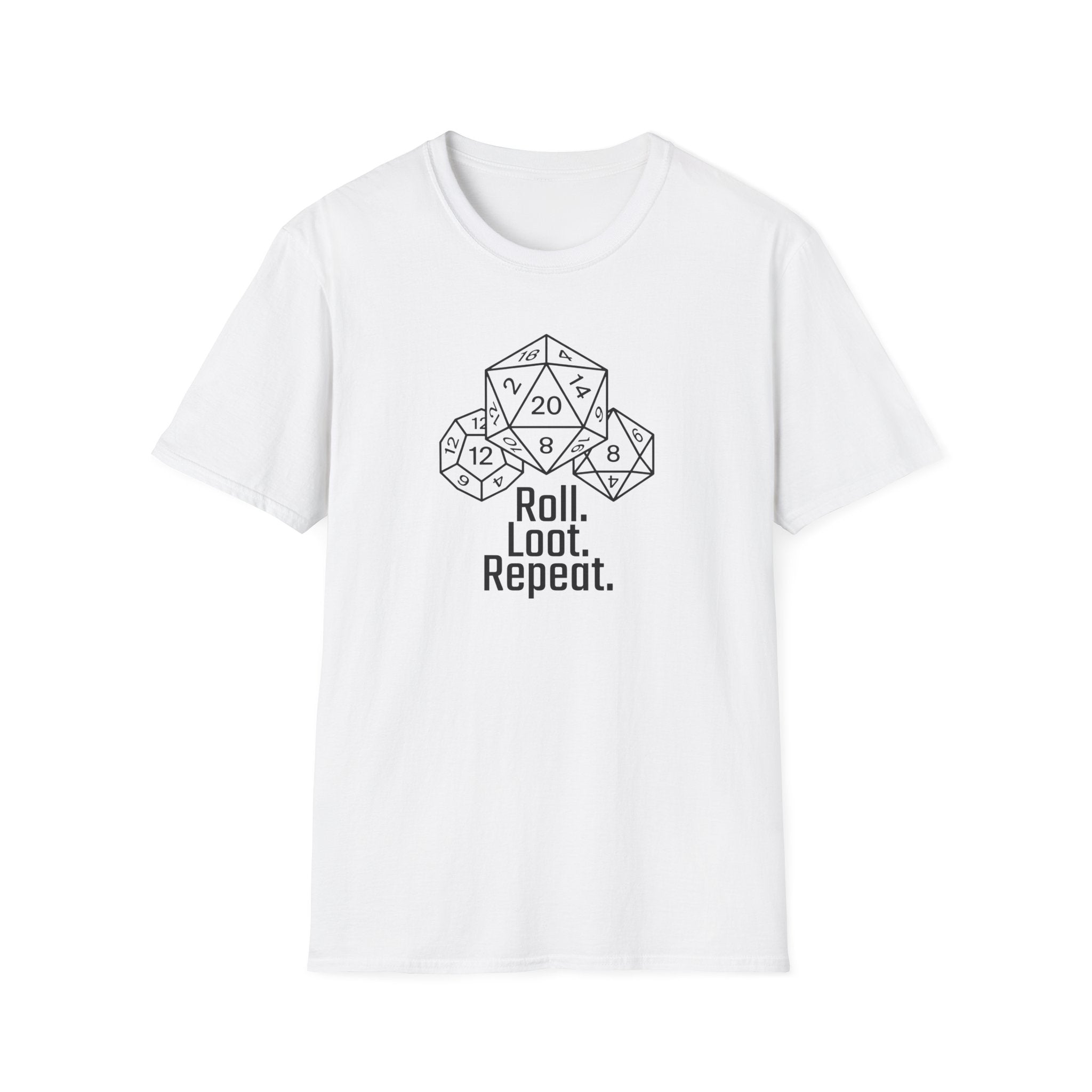 Roll. Loot. Repeat. D20 T-shirt