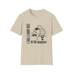 Short Rest in the Dumpster T-shirt