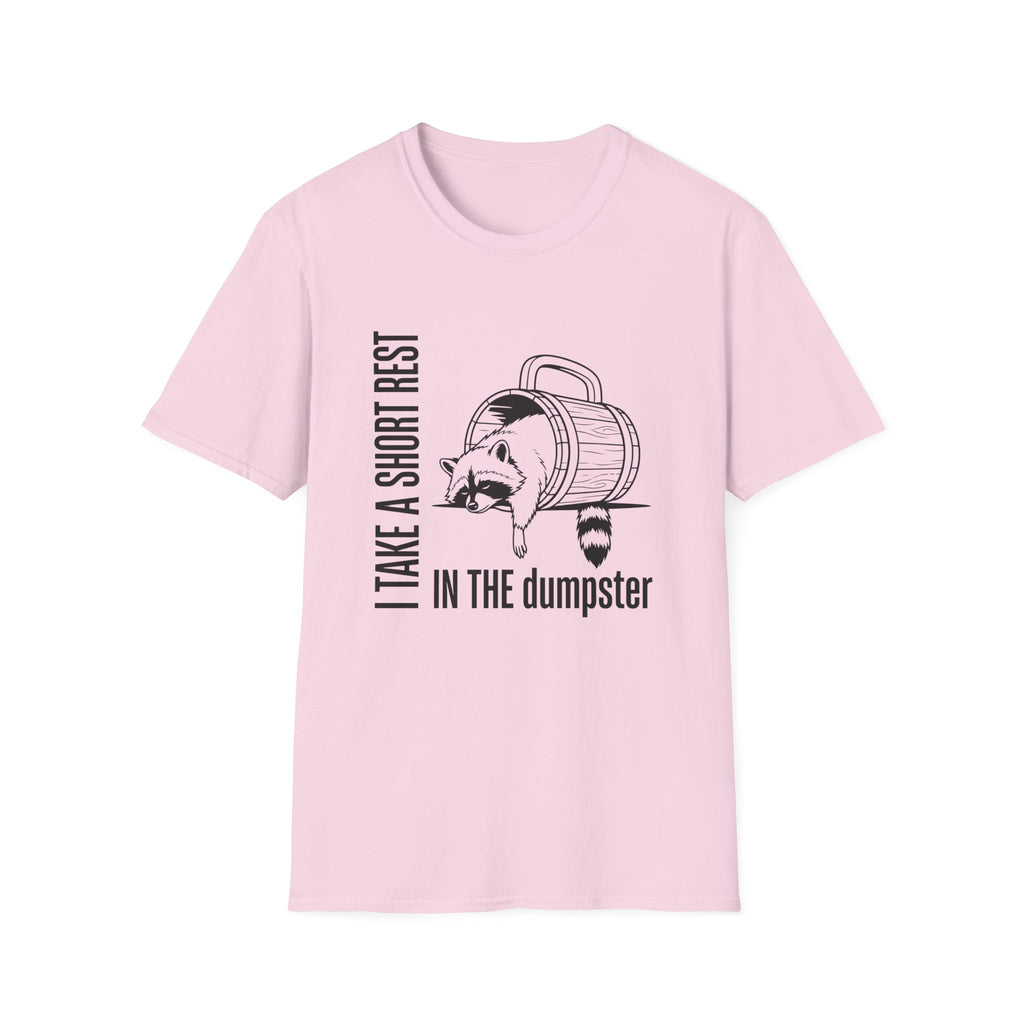Short Rest in the Dumpster T-shirt