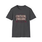 Critical Failure T-Shirt