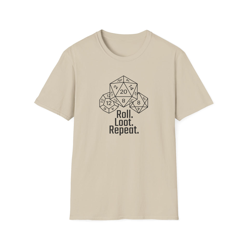 Roll. Loot. Repeat. D20 T-shirt