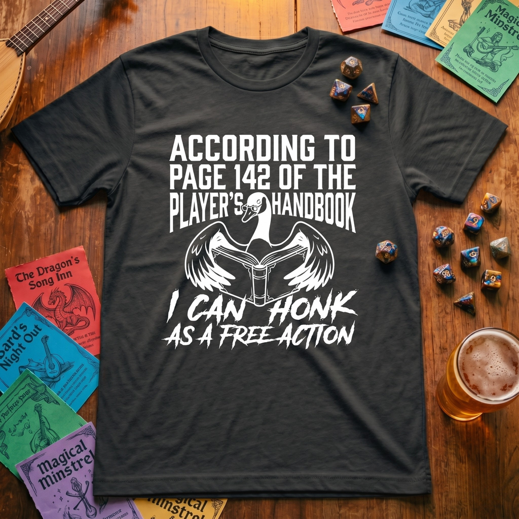 I Can Honk as a Free Action T-shirt