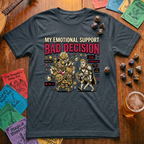 My Emotional Support Bad Decision T-shirt