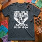 I Don't Need to Outrun the Monster T-shirt