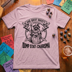 Dump Stat: Charisma T-Shirt