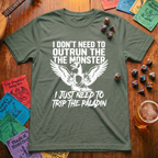 I Don't Need to Outrun the Monster T-shirt
