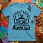One Man's Trash Is a Rogue's Treasure T-shirt