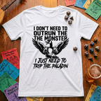I Don't Need to Outrun the Monster T-shirt
